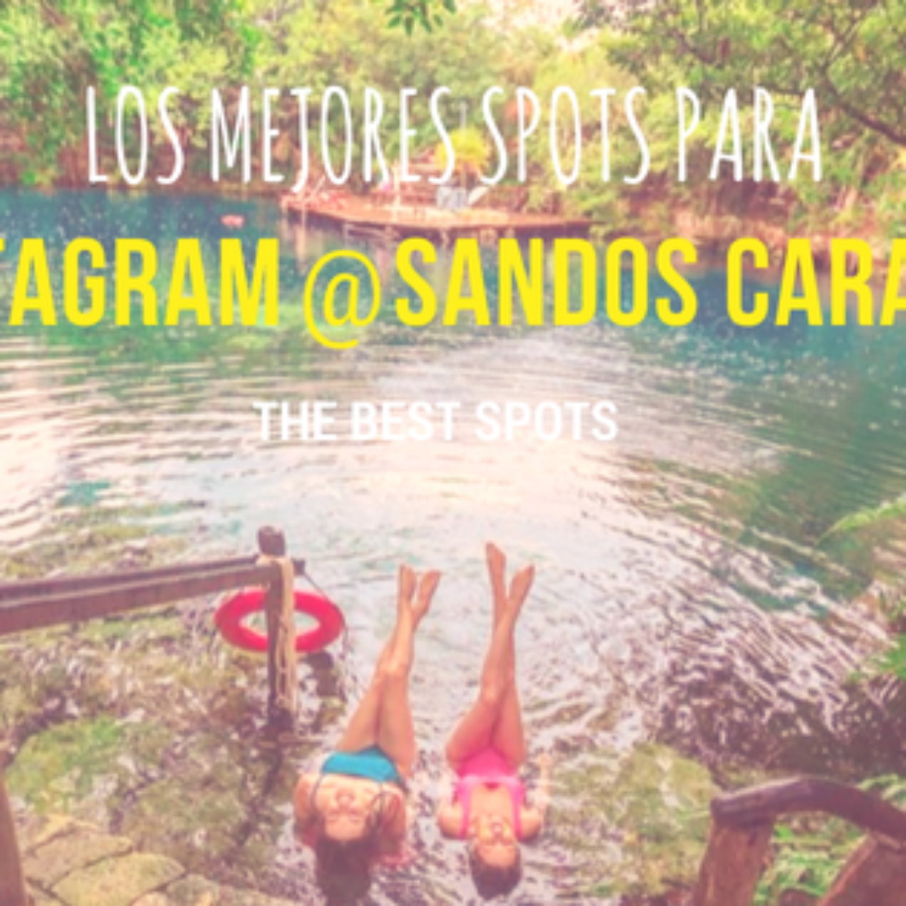 The Best Spots for Instagram at Sandos Caracol
