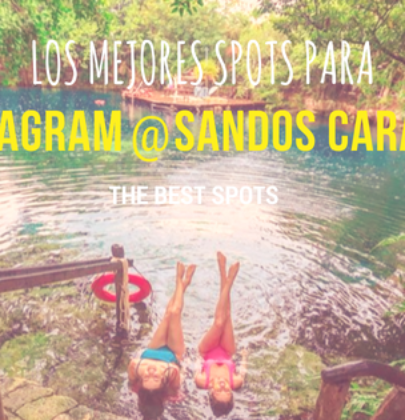 Los mejores spots para Instagram en Sandos Caracol