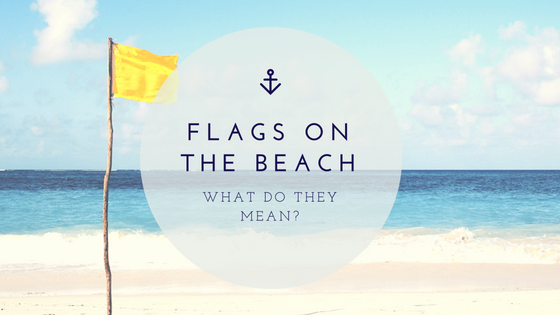 On the beach, what does the color of the flag mean?. Ministry of