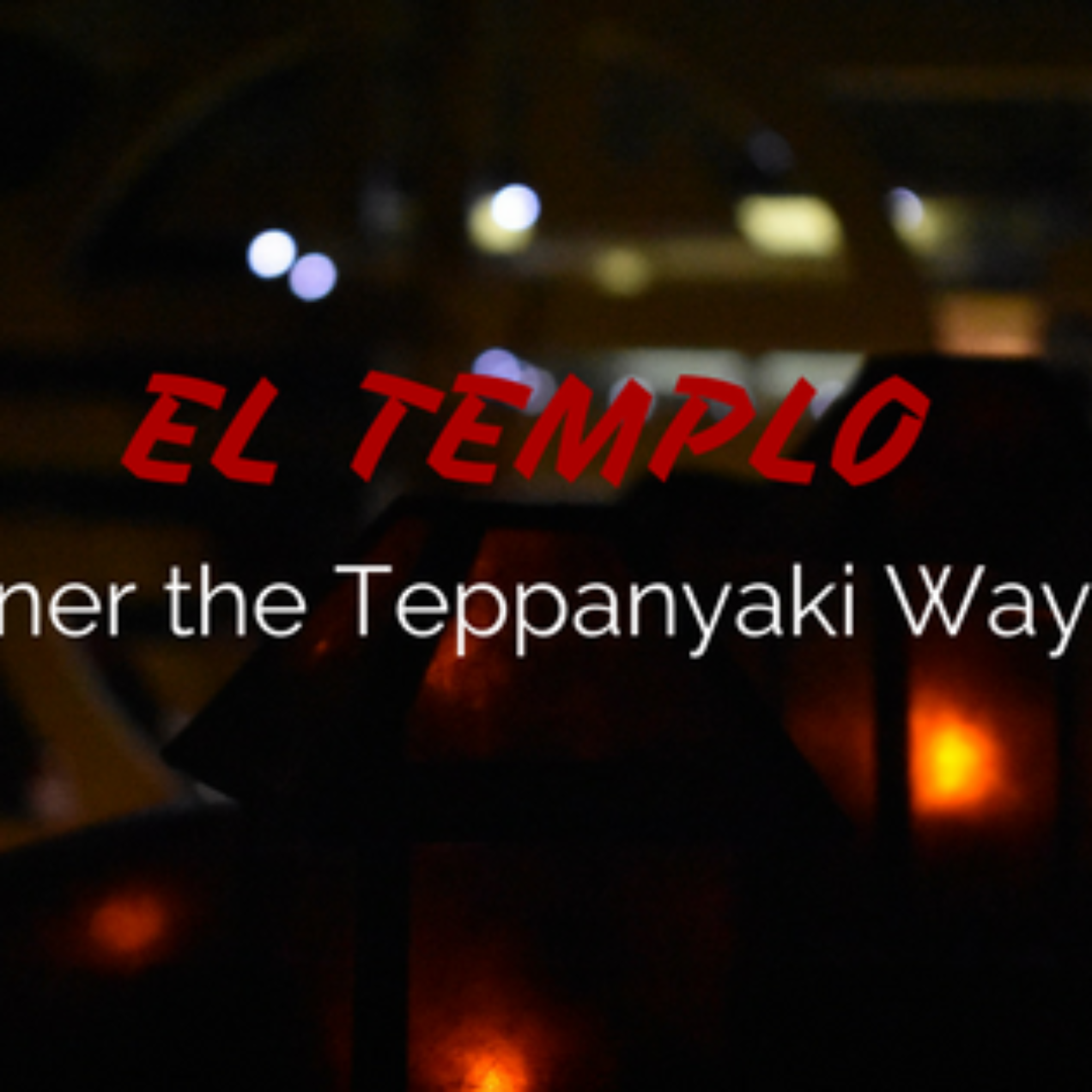 Dinner the Teppanyaki Way!